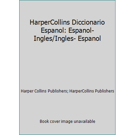 Pre-Owned HarperCollins Diccionario Espanol: Espanol-Ingles/Ingles- Espanol (Unknown) 0061031607 9780061031601