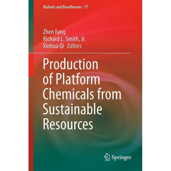 Biofuels and Biorefineries Production of Platform Chemicals from Sustainable Resources, Book 7, (Hardcover)