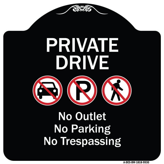 SignMission Designer Series Sign - Private Drive No Outlet No Parking And No Trespassing | Black & White 18" X 18" Heavy-Gauge Aluminum Architectural Sign | Made in the USA