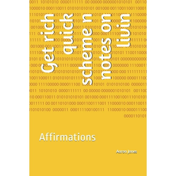 Get rich quick scheme n notes on livin: Affirmations, (Paperback)