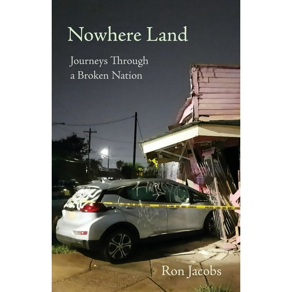 Nowhere Land: Journeys Through a Broken Nation, (Paperback)