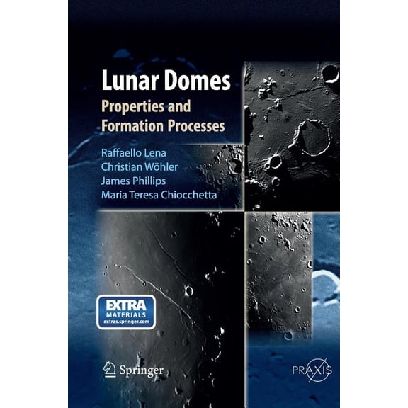 Lunar Domes: Properties and Formation Processes, (Paperback)