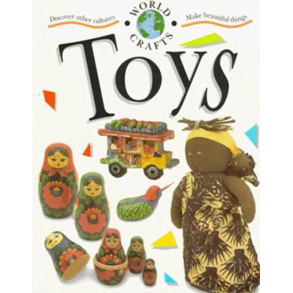 Pre-Owned Toys (World Crafts) (Paperback) 053115873X 9780531158739