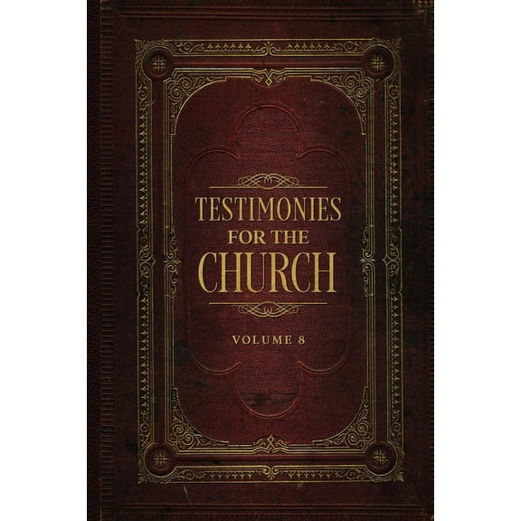 Testimonies for the Church Volume 8, (Paperback)