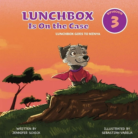 Lunchbox Is On The Case Episode 3: Lunchbox Goes to Kenya, (Paperback)
