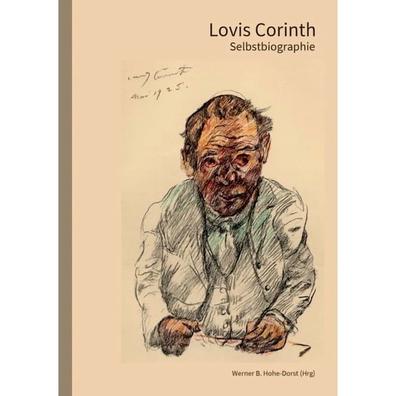 Lovis Corinth: Selbstbiographie (Paperback)