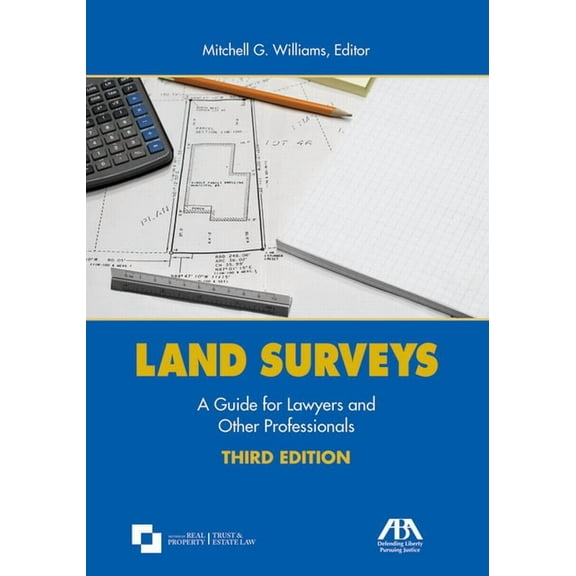 Land Surveys: A Guide for Lawyers and Other Professionals, Third Edition, (Paperback)