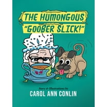 The Humongous Goober Slick!, (Paperback)
