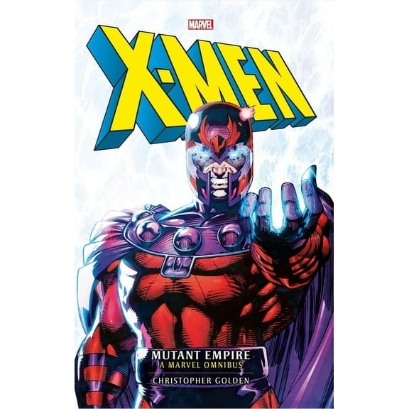 Marvel Classic Novels X-Men: The Mutant Empire Omnibus, (Paperback)