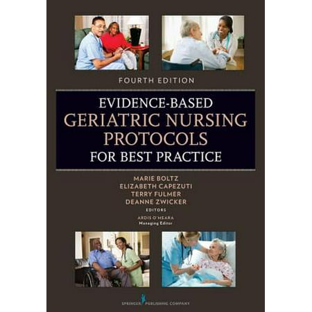 Evidence-Based Geriatric Nursing Protocols for Best Practice - (Evidence Based Geriatric Nursing Protocols For Best Practice Fifth Edition)