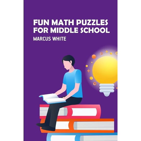 Fun Math Puzzles For Middle School: Kakuro Puzzles (Paperback) by Marcus White
