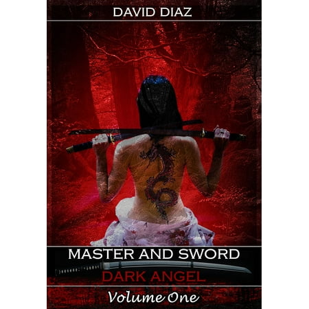 Master and Sword Dark Angel Volume One - eBook