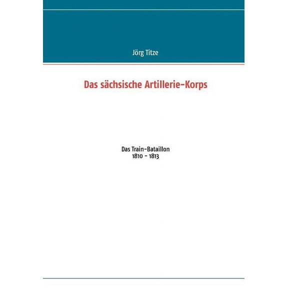 Das sächsische Artillerie-Korps (Paperback)