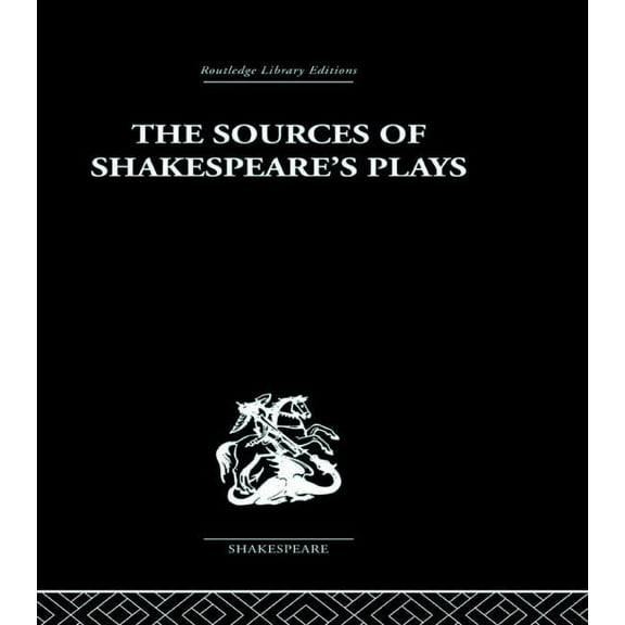 The Sources of Shakespeare's Plays, (Paperback)