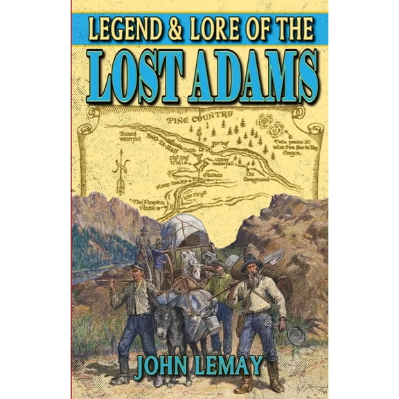 Legend & Lore of the Lost Adams, (Paperback)