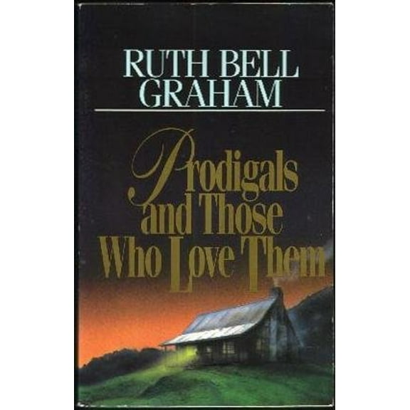 Pre-Owned Prodigals and Those Who Love Them (Paperback) 9781561790524