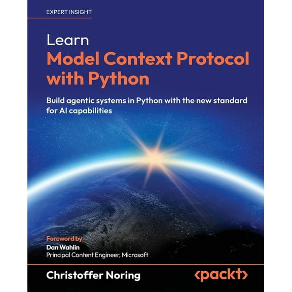 Learn Model Context Protocol with Python: Build agentic systems in Python with the new standard for AI capabilities, (Paperback)