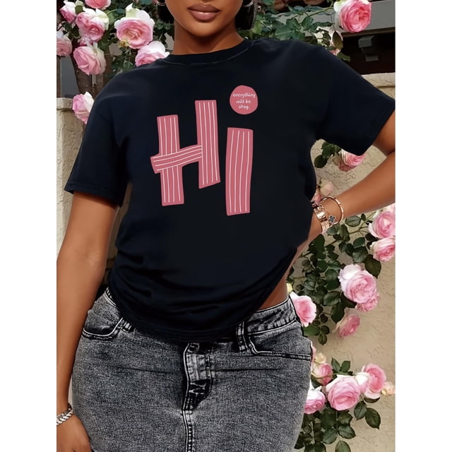 Hi, Everything Will Be Fine" Graphic Tee - Casual Crew Neck Short Sleeve T-Shirt for Women, Breathable Polyester, Machine Washable, Casual Wear | Attitude Fashion | Comfortable Fit, Ladies T Shirts