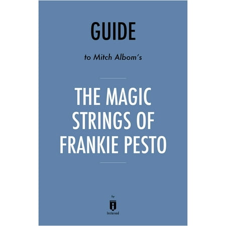 Guide to Mitch Albom’s The Magic Strings of Frankie Presto by Instaread - (Best Of Mitch Hedberg)