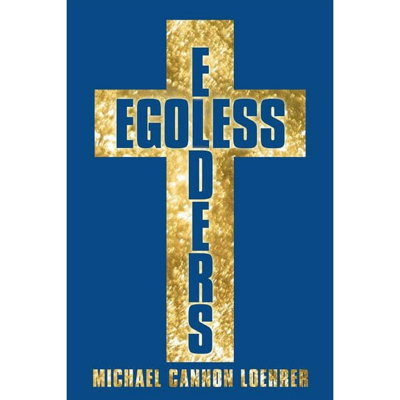 Egoless Elders : How to Cultivate Church Leaders to Handle Church Conflicts