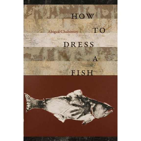 How to Dress a Fish (Hardcover)