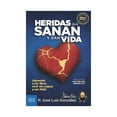 thumbnail image 1 of Heridas Que Sanan y Dan Vida Ser Editorial P. Jose Luis González, 1 of 2