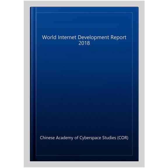 Pre-Owned World Internet Development Report 2018: Blue Book of World Internet Conference (Hardcover)