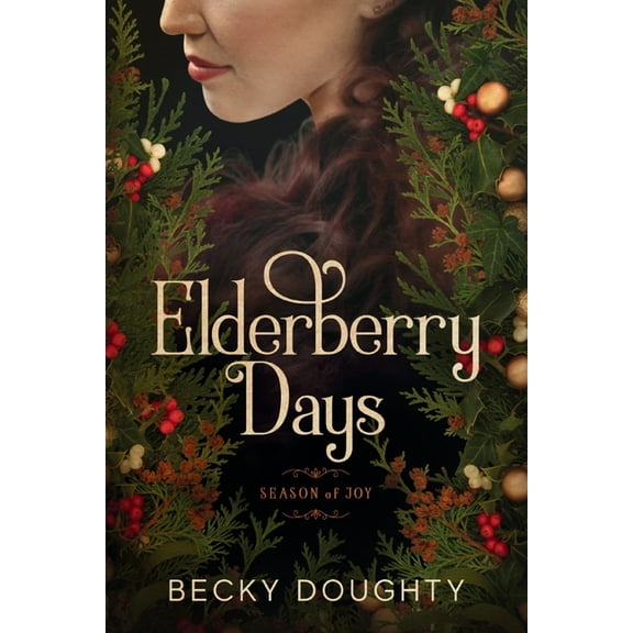 Elderberry Croft Elderberry Days: Season of Joy, Book 2, (Paperback)