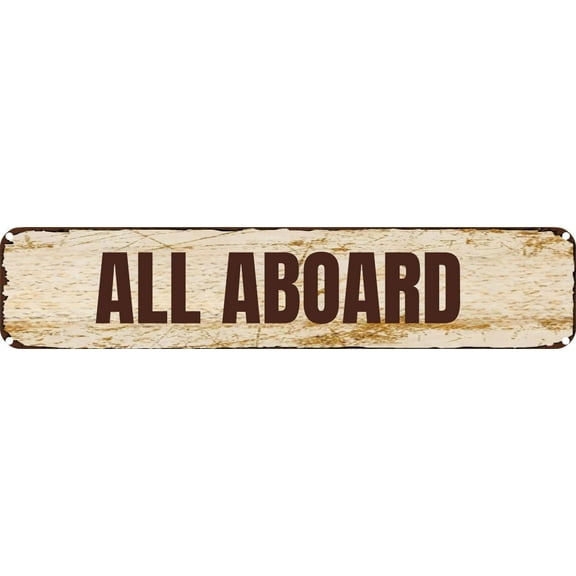 Vintage Tin Sign Retro Metal Wall Decor ALL ABOARD Rustic Aluminum Plaque for Home,Bar,Kitchen,Garage,Man Cave 4x16 Inch
