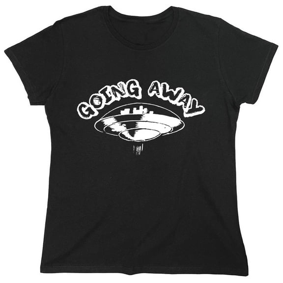 Going Away Sarcastic Humor Novelty Funny Women's Casual Tees
