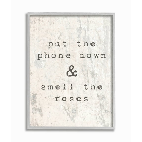 The Stupell Home Decor Put Phone Down Smell Roses Typography Gray Framed Texturized Art