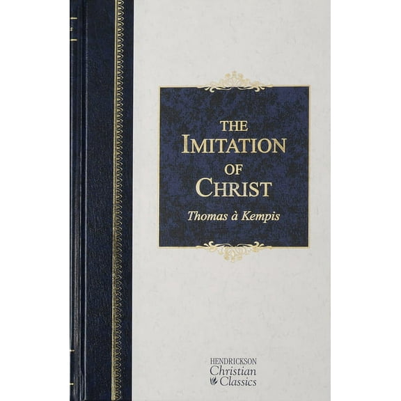 Hendrickson Christian Classics The Imitation of Christ, (Hardcover)