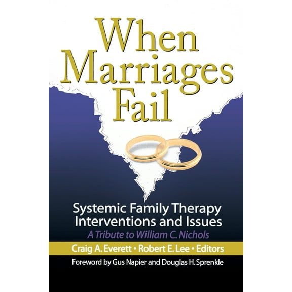 When Marriages Fail: Systemic Family Therapy Interventions and Issues, (Paperback)