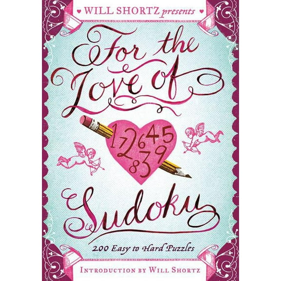 Will Shortz Presents... Will Shortz Presents For the Love of Sudoku, (Paperback)