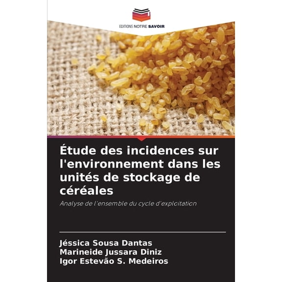 Étude des incidences sur l'environnement dans les unités de stockage de céréales, (Paperback)