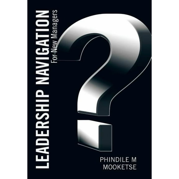 Leadership Navigation: For New Managers