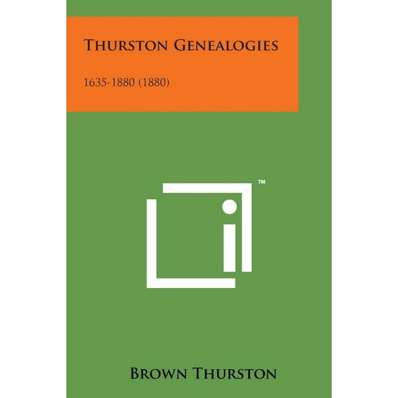 Thurston Genealogies : 1635-1880 (1880) (Paperback)