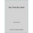 thumbnail image 1 of Pre-Owned May There Be a Road (Unknown) 0553802623 9780553802627, 1 of 1