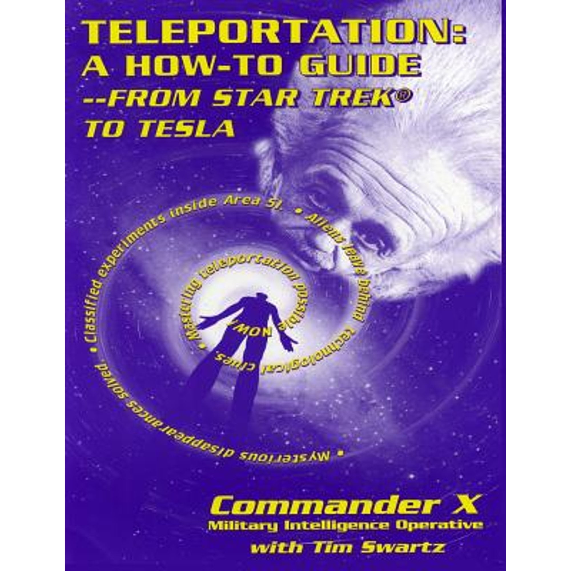 Teleportation: A How to Guide: From Star Trek to Tesla (Pre-Owned Paperback  9781892062437) by Tim R Swartz, Commander X - Walmart.com