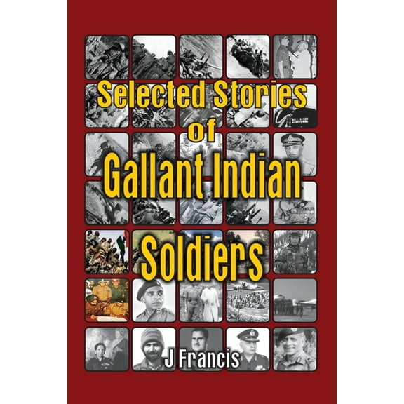 Selected Stories of Gallant Indian Soldiers (Paperback)