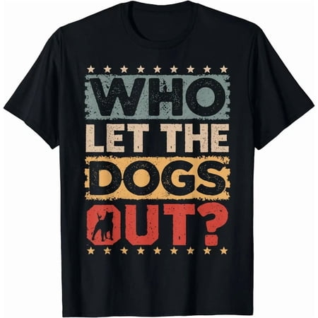 Dog Pet Who Let The Dogs Out? Dog Owner Gift Unisex T-Shirt