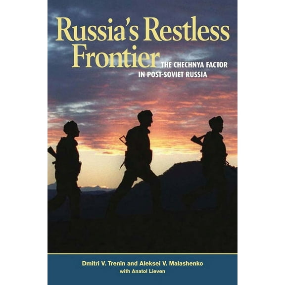 Russia's Restless Frontier: The Chechnya Factor in Post-Soviet Russia, (Paperback)