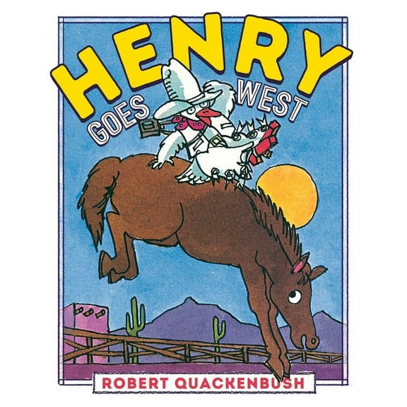 Henry Duck Henry Goes West, (Hardcover)