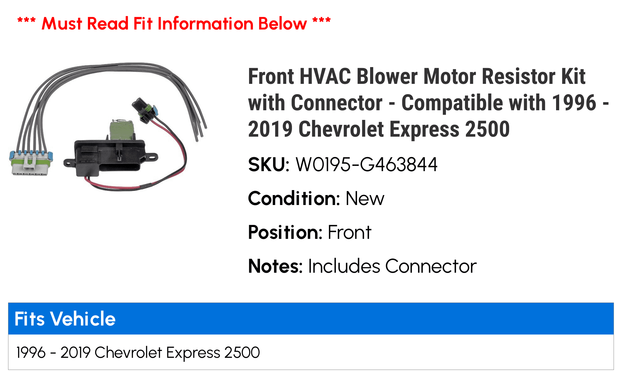 Front HVAC Blower Motor Resistor Kit with Connector - Compatible with 1996 - 2019 Chevy Express 2500 1997 1998 1999 2000 2001 2002 2003 2004 2005 2006 2007 2008 2009 2010 2011 2012 2013 2016 2017