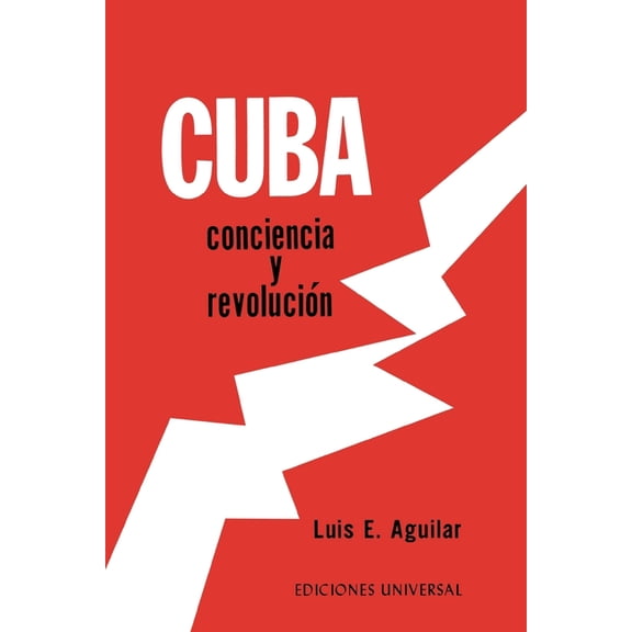 Cuba: CONCIENCIA Y REVOLUCIÃN. El proceso de una reflexiÃ³n sobre el problema cubano,, (Paperback)