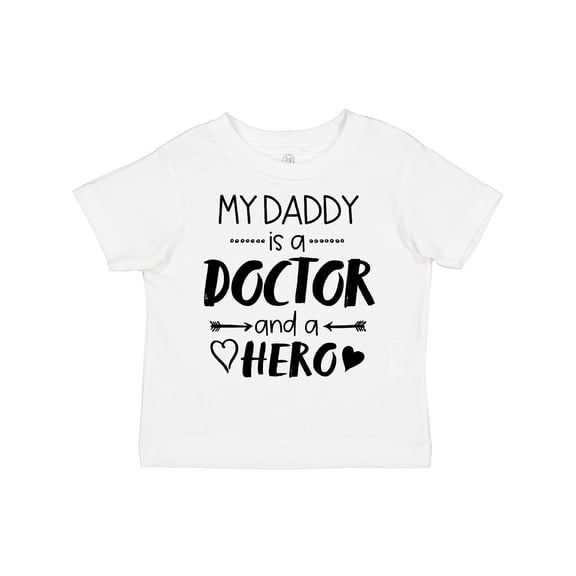Inktastic My Daddy is a Doctor and a Hero Boys or Girls Toddler T-Shirt