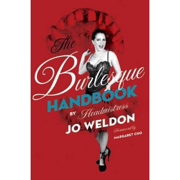 Pre-Owned The Burlesque Handbook (Paperback) 006178219X 9780061782190