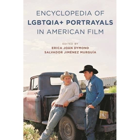 The Encyclopedia of Lgbtqia Portrayals in American Film, (Hardcover)