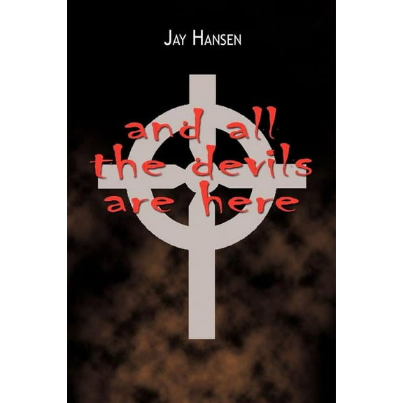 And All the Devils Are Here