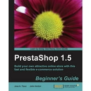 Learn by Doing: Less Theory, More Results: Prestashop 1.5 Beginner's Guide (Paperback)